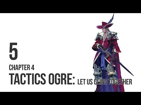Tactics Ogre: Let Us Cling Together - Let's Play Chapter 4 pt 5
