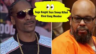 SUGE KNIGHT ALLEGES SNOOP DOGG K!LLED SOMEONE! #sugeknight #wack100 #snoopdogg #gillie #wallo