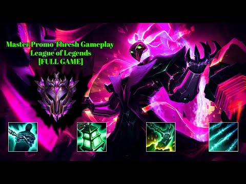 Master Promo Thresh Gameplay - League of Legends [FULL GAME]