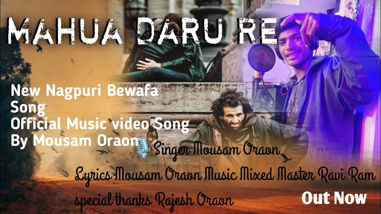 Mahua Daru Re // New Nagpuri Bewafa Official Song // New 😭 Sad Song Video // Singer Mousam Oraon