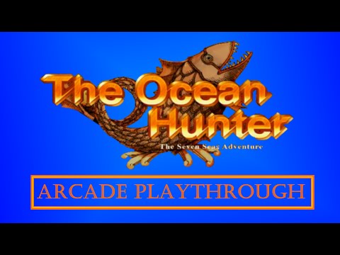 The Ocean Hunter (Arcade) playthrough