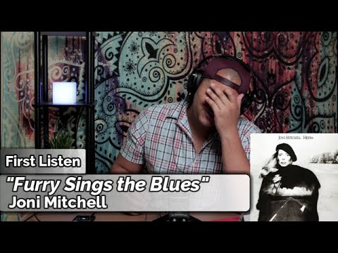 Joni Mitchell- Furry Sings the Blues (First Listen)