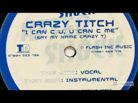 Crazy Titch - I Can See You (Say My Name Crazy T)