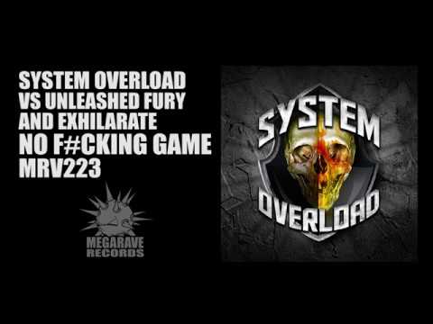 System Overload vs Unleashed Fury and Exhilarate - No F#cking Game