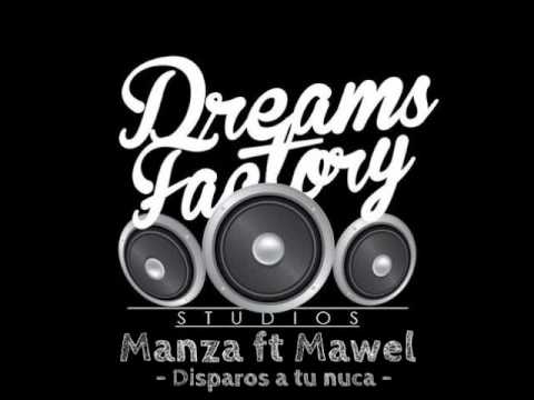 Mawel ft Manza - Disparos a tu nuca
