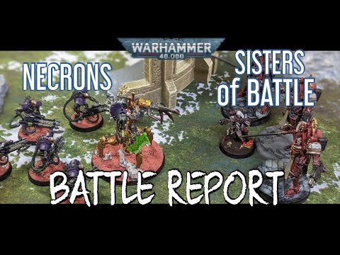 Warhammer 40k Battle Report - Sisters of Battle vs.  Necrons - Episode 11