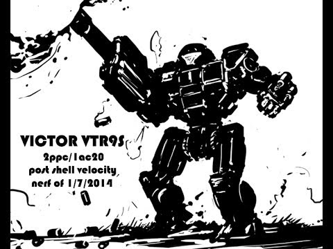 Mechwarrior Online Victor VTR9S 2ppc/1ac20 (post ac20 shell velocity nerf)