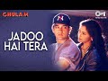 Jadoo Hai Tera Aamir Khan Rani Mukherjee Ghulam Movie Kumar Alka 90 S Hindi Songs