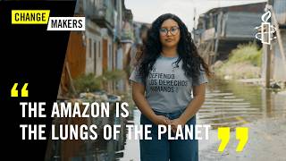 Amnesty International — Meet the Amnesty International activists defending the Peruvian Amazon