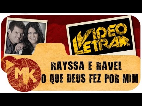 Rayssa e Ravel - 🙏 O que Deus Fez por Mim  - COM LETRA (VideoLETRA® oficial MK Music)
