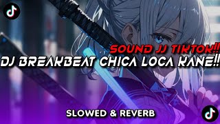 Download lagu DJ BREAKBEAT CHICA LOCA BREAKBEAT MENGKANE SLOWED & REVERB SOUND VIRAL TIKTOK!!!!  mp3