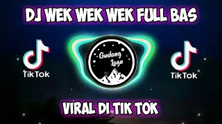 Download lagu 🔴DJ WEK WEK WEK FULL BAS || YANG LAGI VIRAL DI TIKTOK🔴 mp3 Download lagu 🔴DJ WEK WEK WEK FULL BAS || YANG LAGI VIRAL DI TIKTOK🔴 mp3