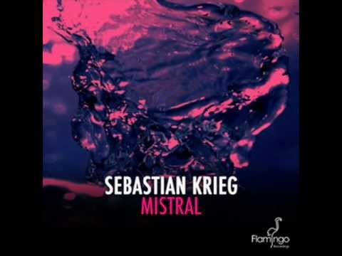 Sebastian Krieg - Mistral (Original Mix)