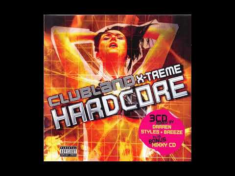 Clubland X-Treme Hardcore CD2 Mixed By Breeze