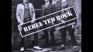 Rebel ted rock     Mean rockin'bopper