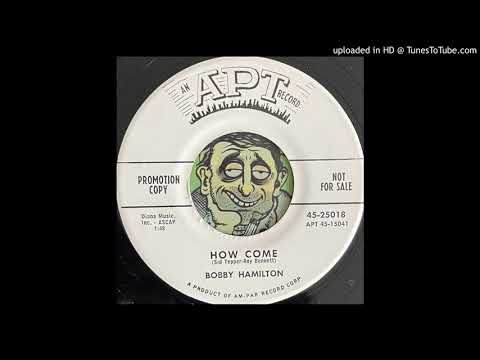 Bobby Hamilton - How Come (Apt) 1958