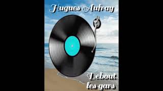 Debout les gars  -  Hugues Aufray