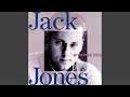 I've Got A Lot Of Livin' To Do - Jack Jones - Topic I've Got A Lot Of Livin' To Do