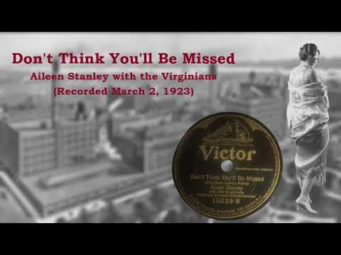 Aileen Stanley with The Virginians - Don't Think You'll Be Missed (1923)