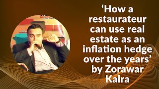 How a restaurateur can use real estate as an inflation hedge over the years by Zorawar Kalra at Indian Restaurant Congress 2014 image