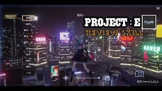 [ANDROID/IOS] Project : E ( 代号：夏娃 ) - Gameplay #4 Review Skill