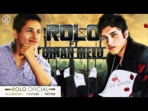 Nuevo!!! La Carta - Rolo feat. Brian Melo (Reggaeton Romantico 2012)