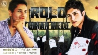 Nuevo!!! La Carta - Rolo feat. Brian Melo (Reggaeton Romantico 2012)