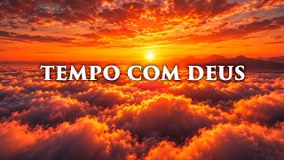 Fundo Musical para ter um TEMPO COM DEUS | Oração, Pregação e Leitura da Palavra