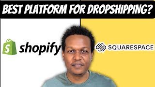 SQUARESPACE VS SHOPIFY FOR DROPSHIPPING