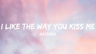 Artemas - i like the way you kiss me (Lyrics)