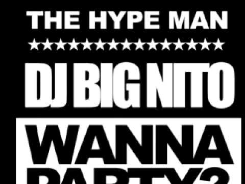 Wanna Party By DJ BIG NITO aka NOTORIOUS N.I.T.O.