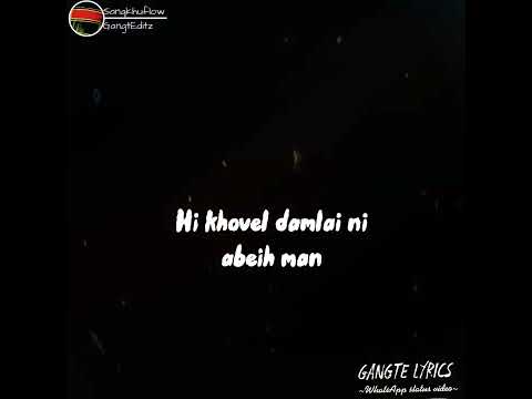 Damsung adia chibang ka natel-Gangte love song | WhatsApp status