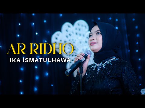 COVER BY IKA ISMATUL HAWA - ARRIDHO WANNUR ( الرضاوالنور ) LIVE IKA ENTERTAINMENT