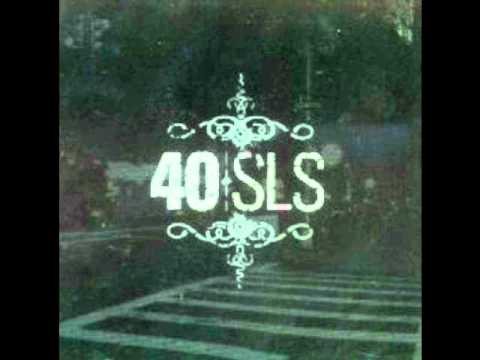 40 SLS - Dead To Me