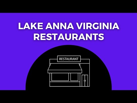 Discover the Best Restaurants in Lake Anna, Virginia: A Foodie's Guide to Local Cuisine!
