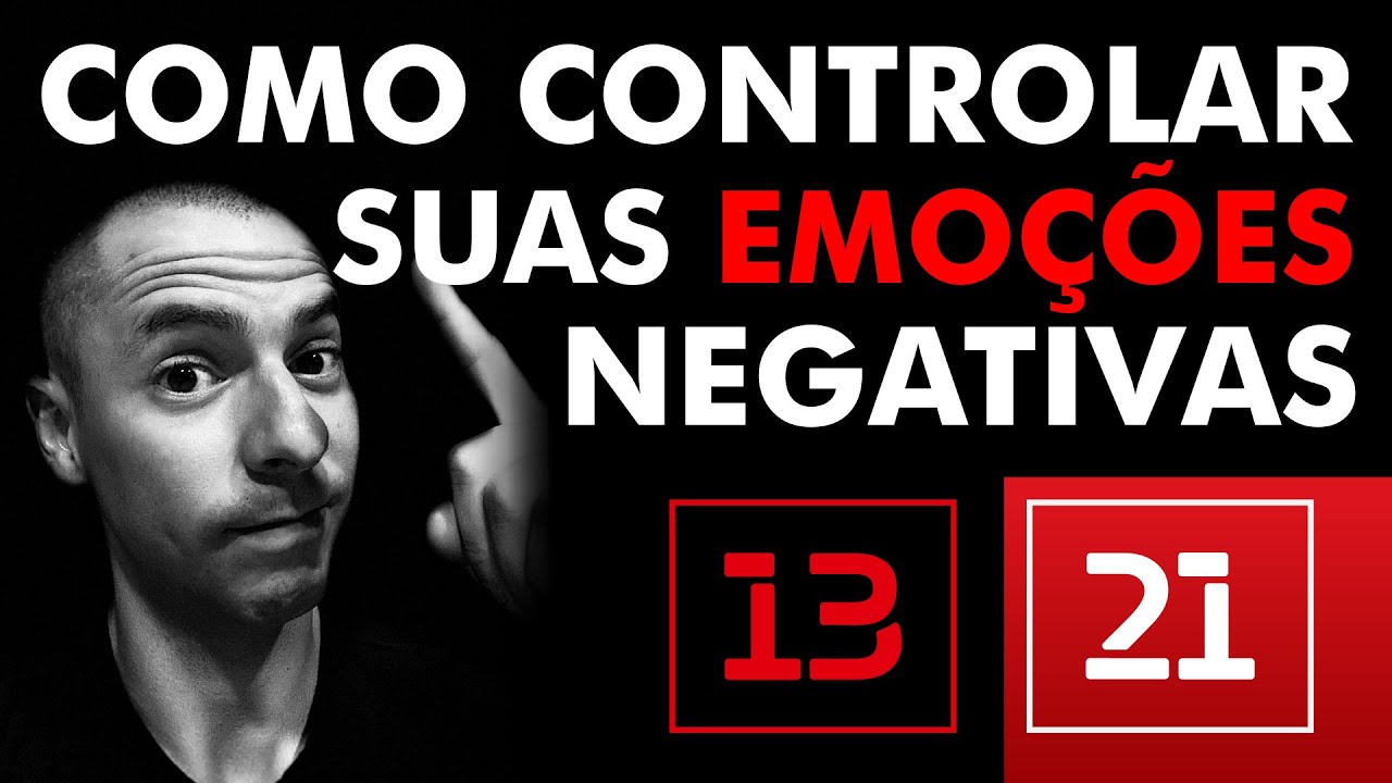Episódio 13 - Como Controlar suas emoções negativas (Os 21 Vacilos da Reprovação)