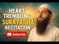Surah Al Fatiha Recitation Egzon Ibrahimi Spiritual Healing Peaceful Night Quran Islam Iman