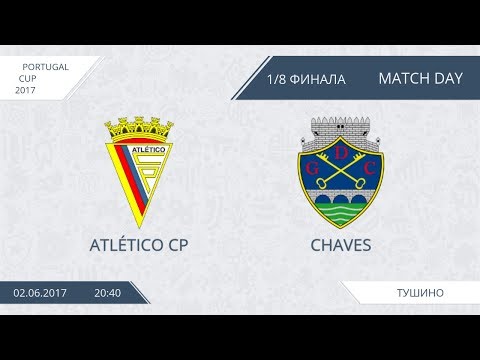 AFL17. Portugal. Cup. 1/8. Atletico CP - Chaves