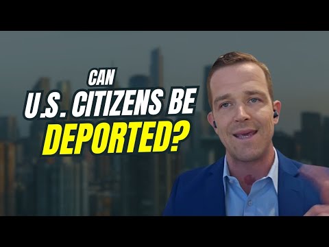 Can US Citizens be Deported? 2025 Update