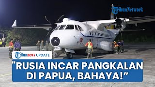 Rusia Disebut Incar Papua Jadi Pangkalan Militer, PDIP Keras Menolak & Wanti-wanti: Bahaya!