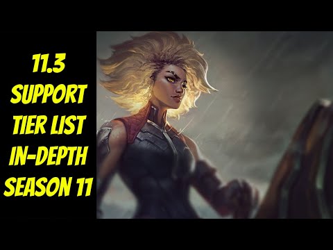 11.3 Support Tier List In-Depth -- League of Legends