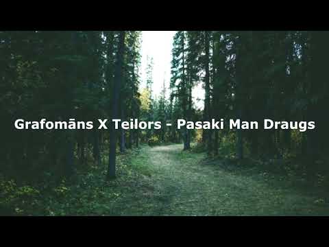 Grafomāns X Teilors - Pasaki Man Draugs