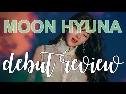 Moon Hyuna [문현아] - Debut Review