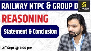 Railway NTPC & Group D Reasoning | Statement & Conclusion | Short Tricks | By Akshay Sir