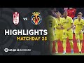 Highlights Granada CF vs Villarreal CF (1-4)