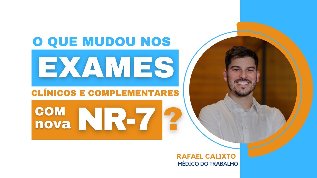 O que mudou no Exames Clínicos e Complementares com a nova NR-7