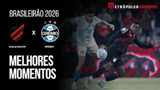 Athletico-PR 0 x 0 Grêmio | Melhores Momentos | Brasileirão 2026