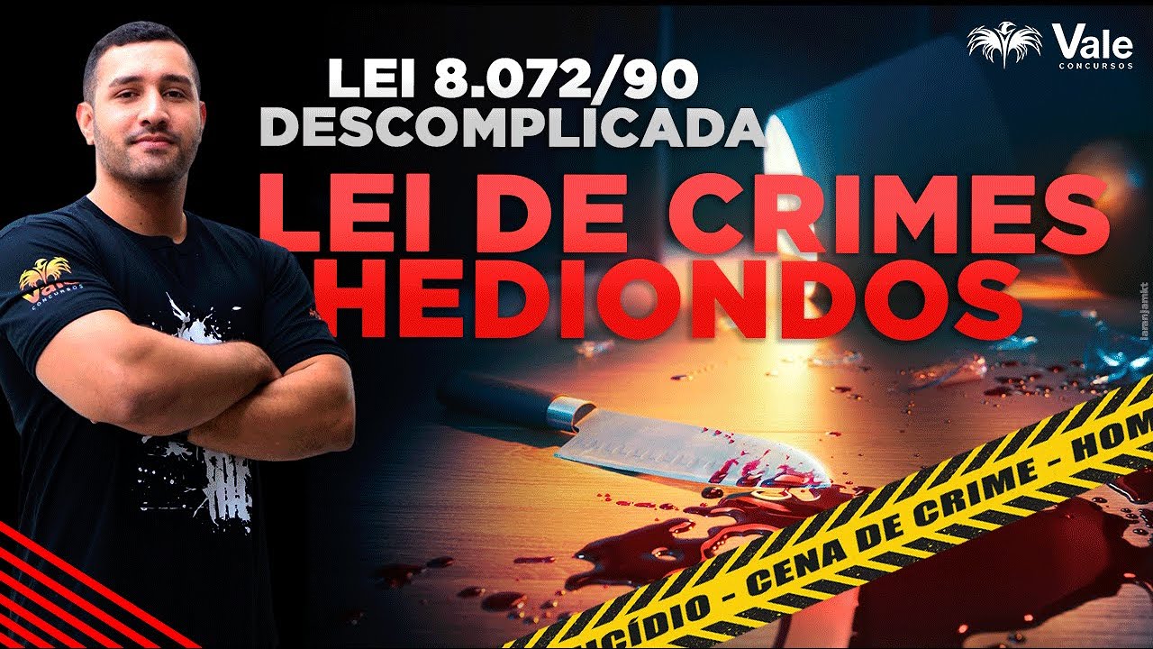AULA COMPLETA - LEI DE CRIMES HEDIONDOS - 8.072/90