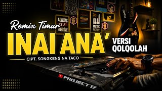 Download lagu 🌴 Remix Timur | Inai Ana' Cipt. Songkeng Na Taco | Project 17 🌴 mp3 Download lagu 🌴 Remix Timur | Inai Ana' Cipt. Songkeng Na Taco | Project 17 🌴 mp3