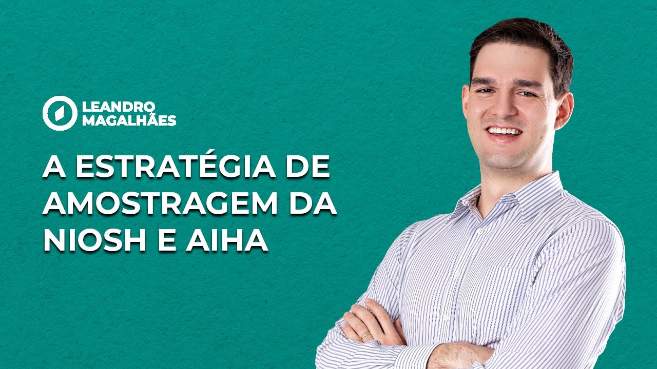 A estratégia de amostragem da NIOSH e AIHA - Expresso HO #03